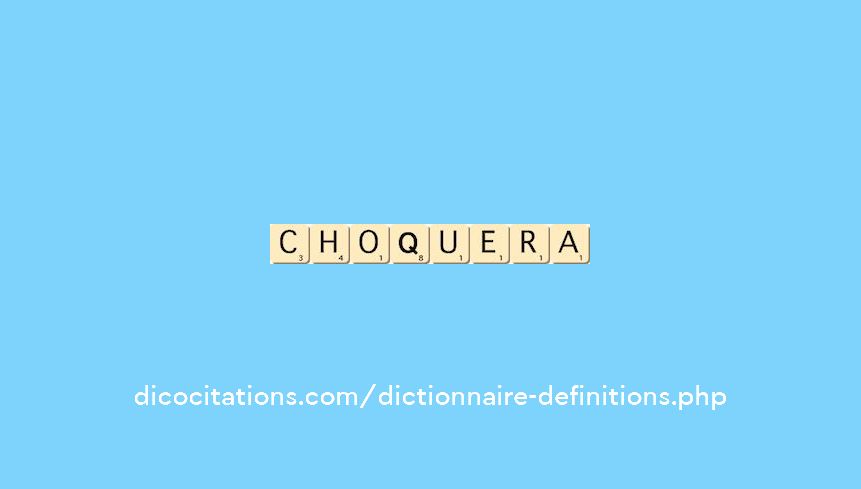choquera choquera
