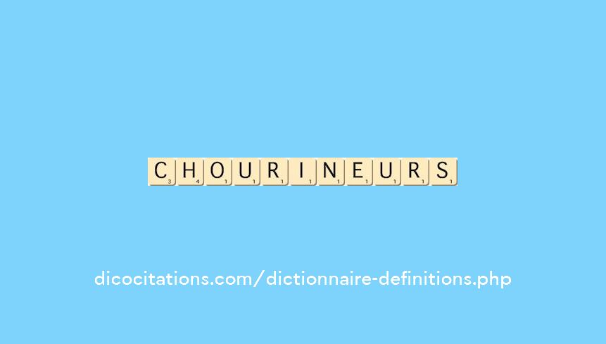 chourineurs chourineurs