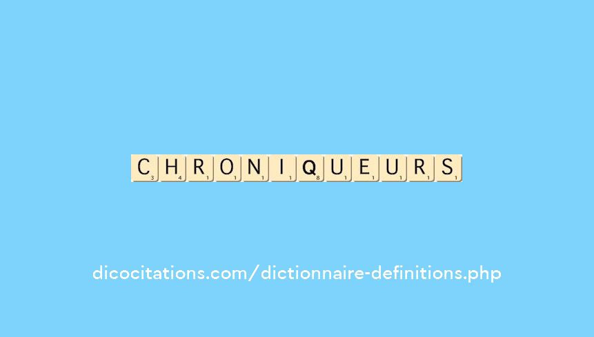 chroniqueurs chroniqueurs
