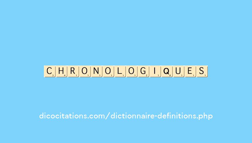 chronologiques chronologiques