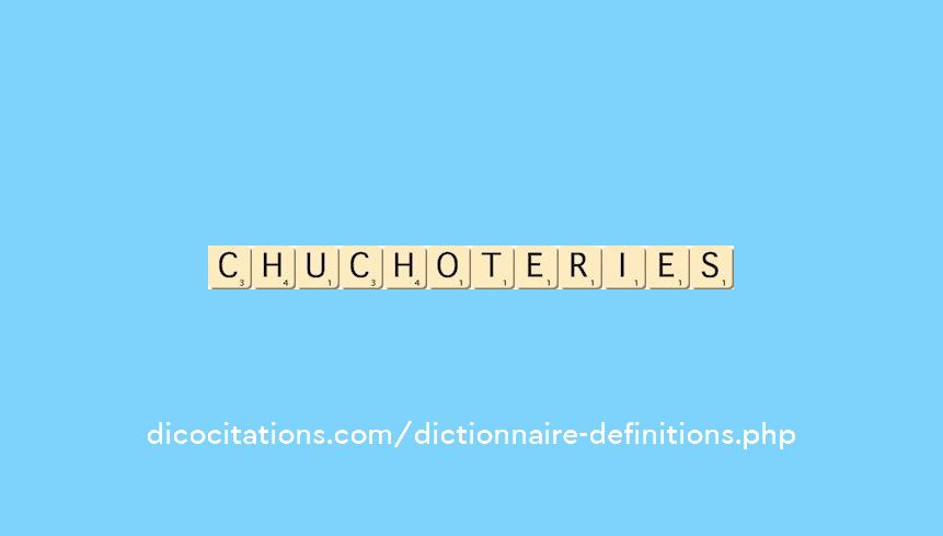 chuchoteries chuchoteries