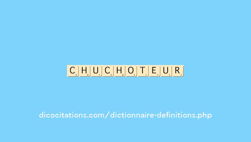 chuchoteur chuchoteur