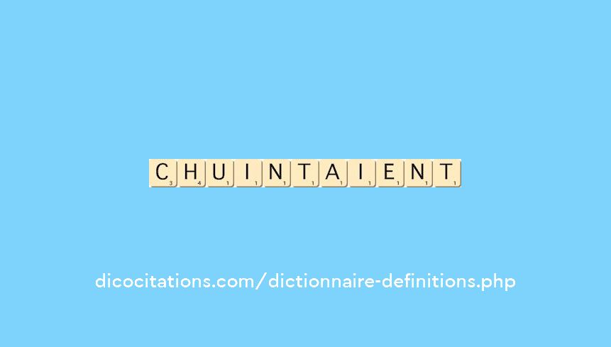 chuintaient chuintaient