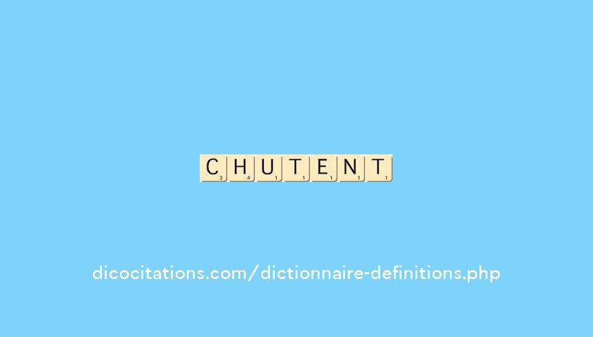 chutent