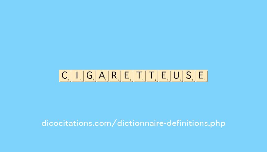 cigaretteuse