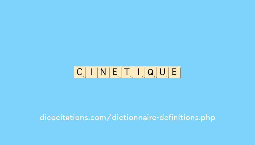 cinetique cinetique