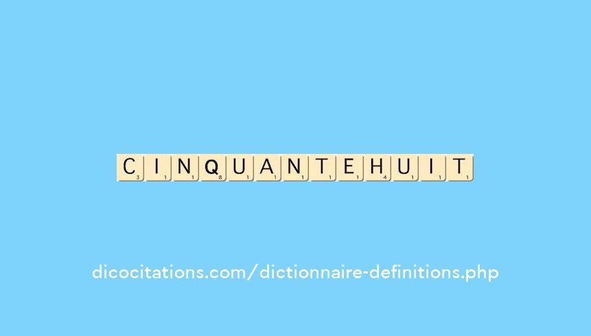 cinquante-huit cinquante-huit