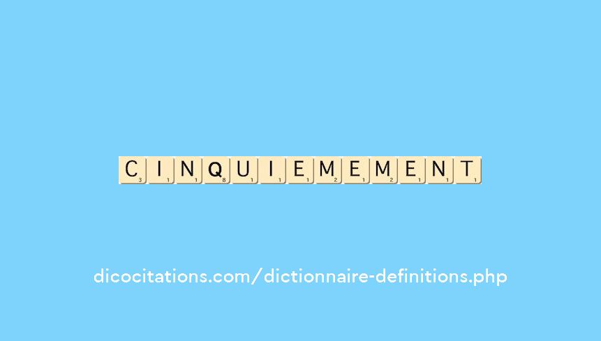 cinquiemement
