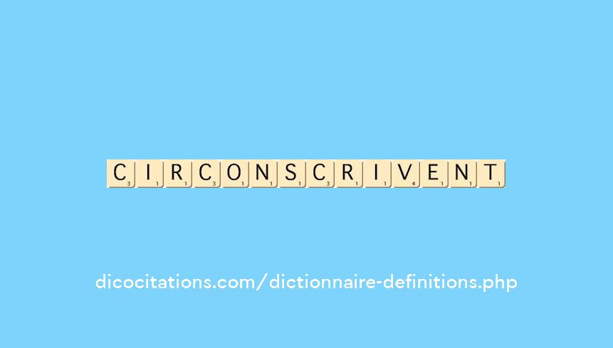 circonscrivent circonscrivent