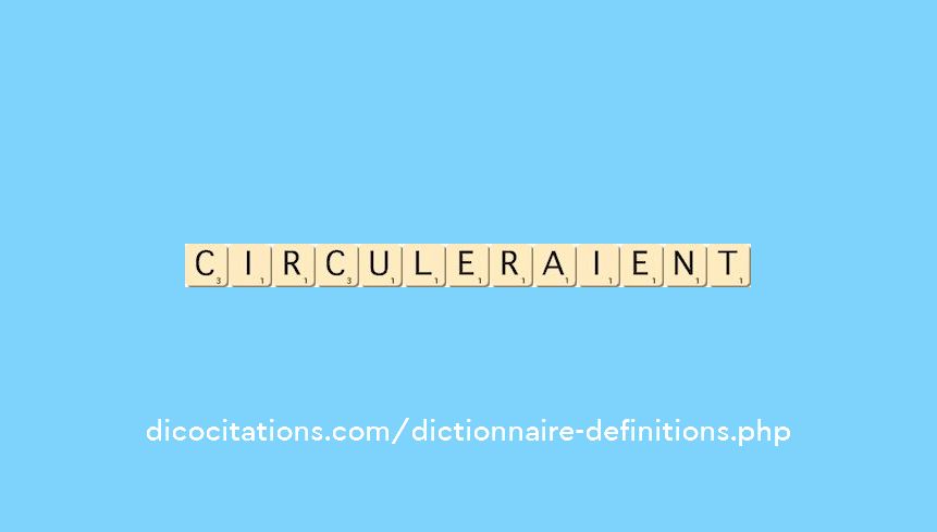 circuleraient circuleraient