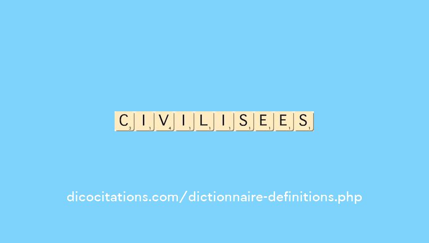 civilisees civilisees