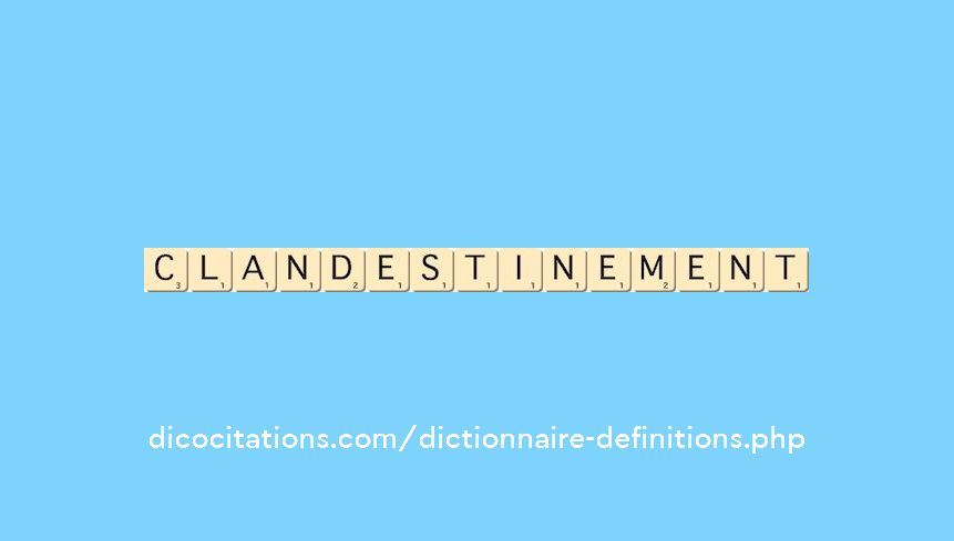 clandestinement