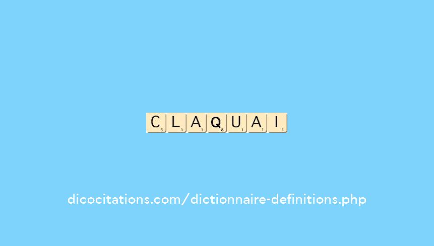 claquai claquai