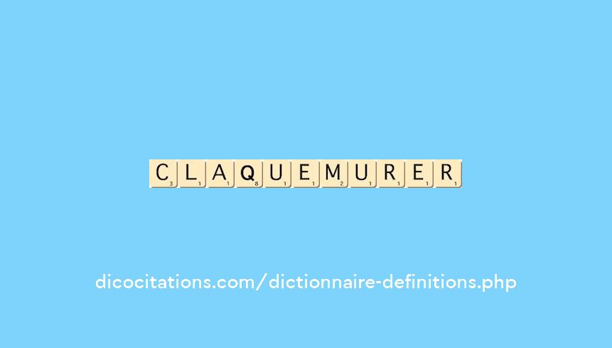 claquemurer
