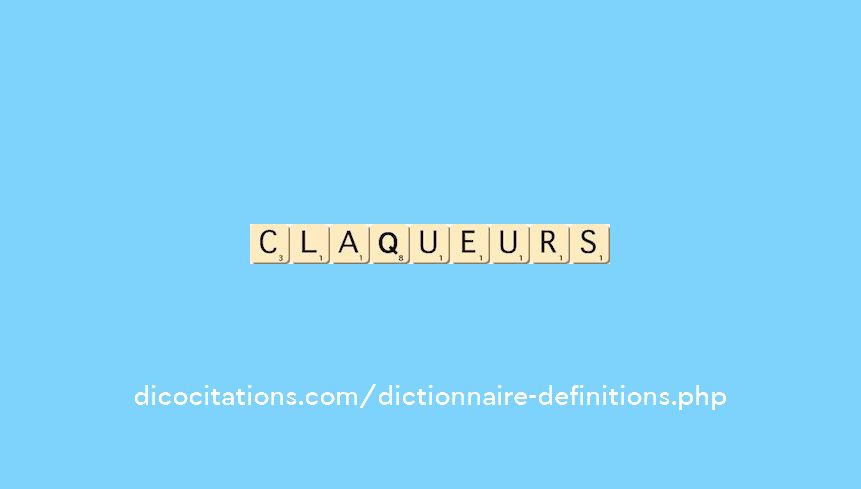 claqueurs claqueurs