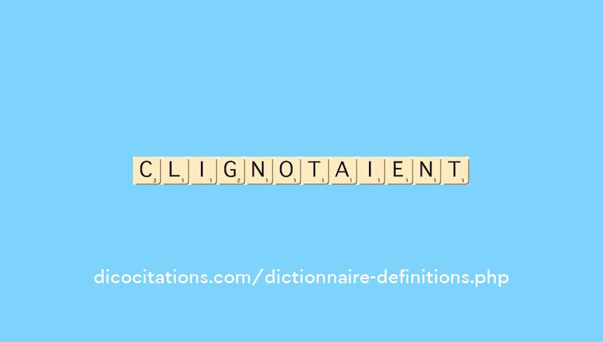 clignotaient clignotaient