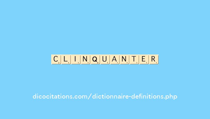 clinquanter
