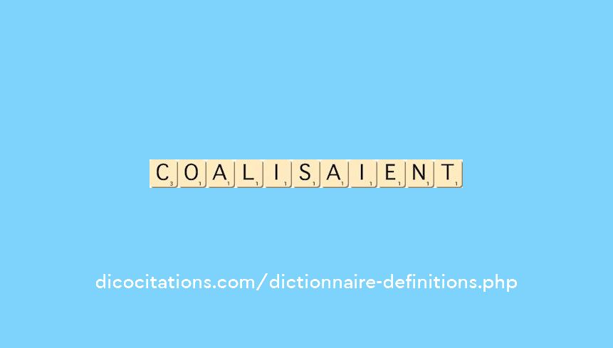 coalisaient