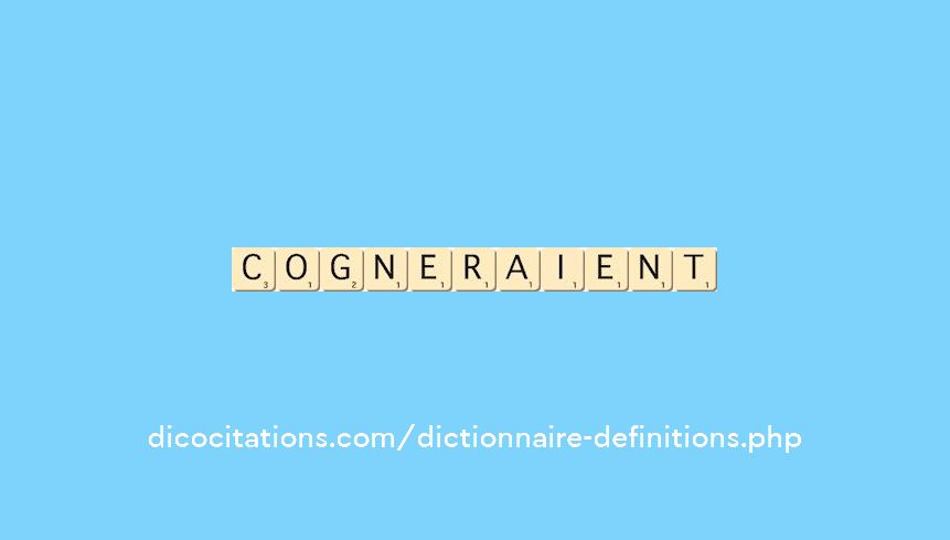 cogneraient