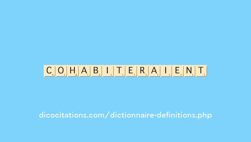 cohabiteraient cohabiteraient