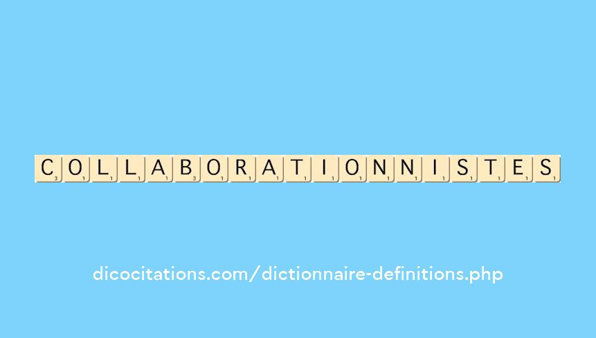 collaborationnistes collaborationnistes