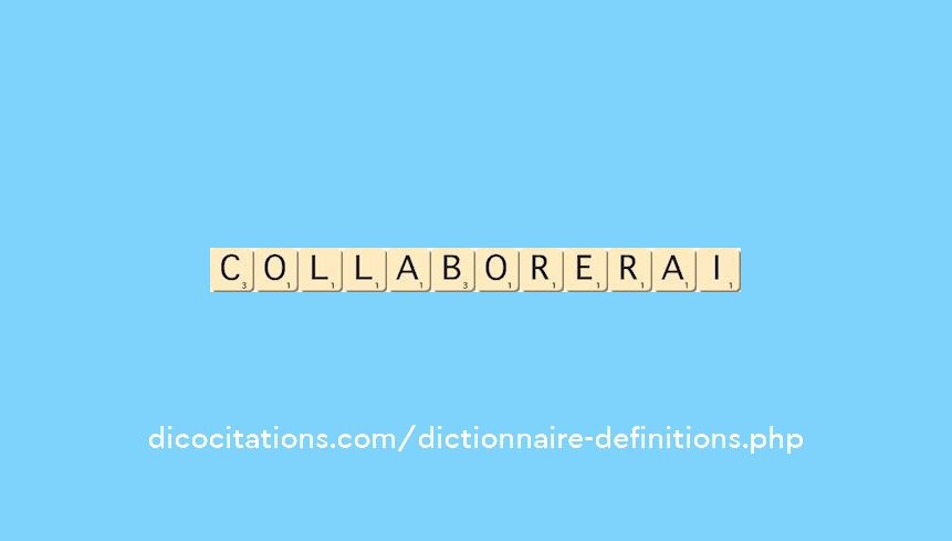 collaborerai collaborerai