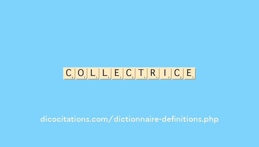 collectrice collectrice
