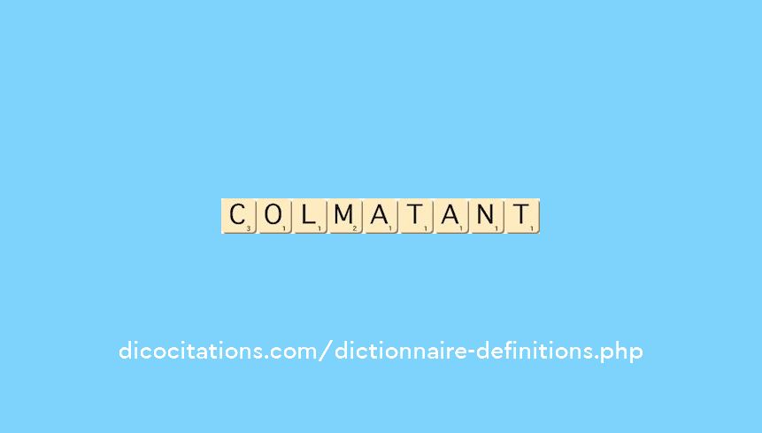 colmatant colmatant