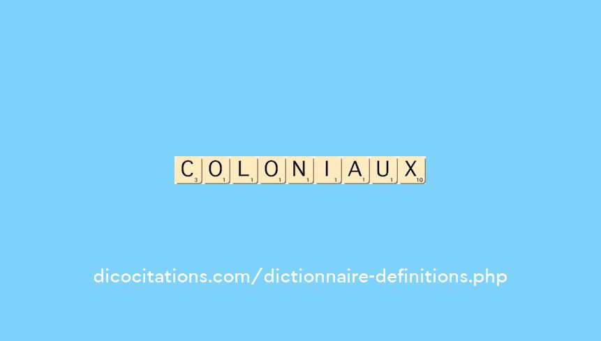 coloniaux coloniaux