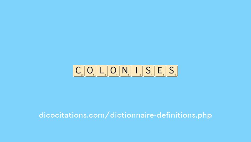 colonises colonises