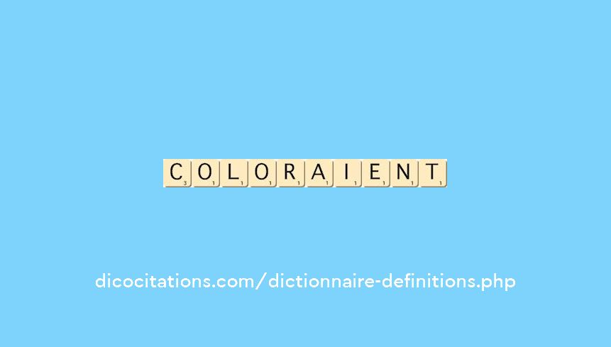 coloraient coloraient