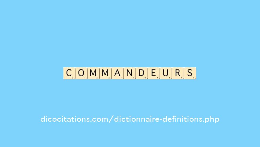 commandeurs commandeurs