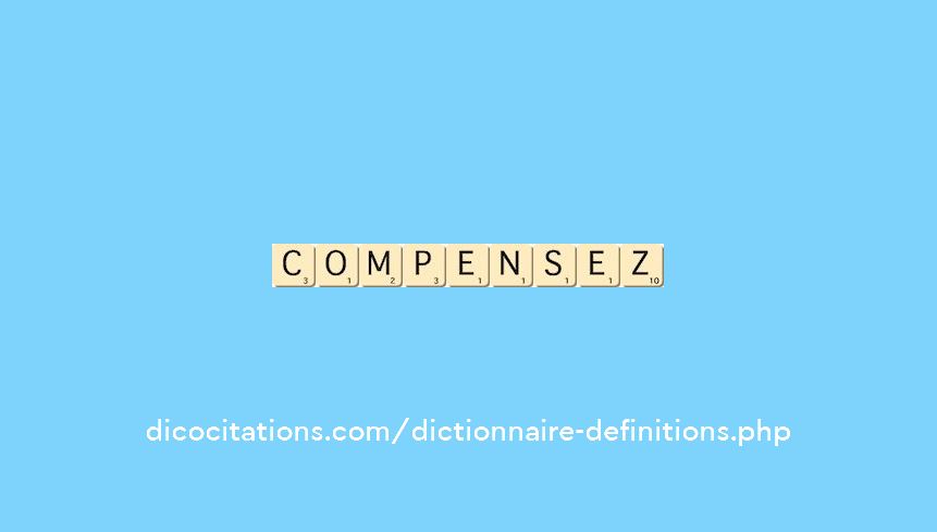 compensez compensez