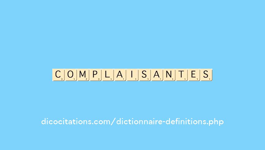 complaisantes complaisantes