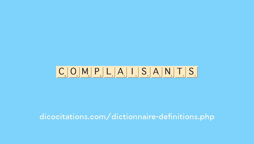 complaisants complaisants