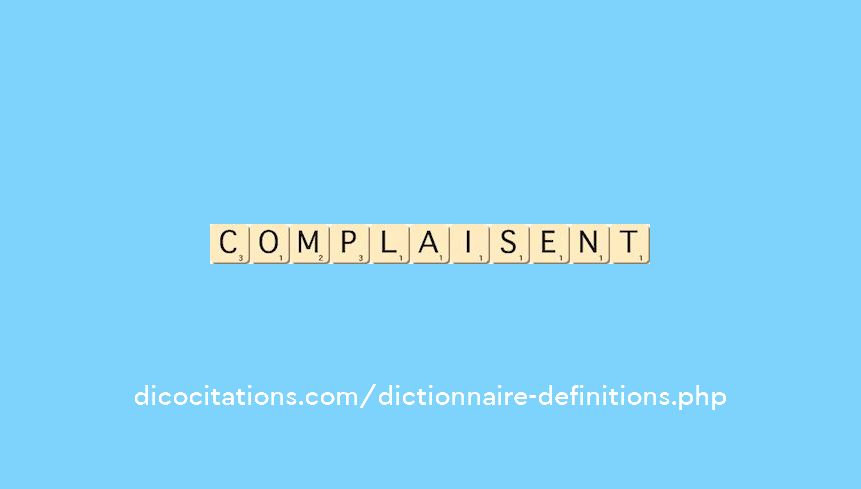 complaisent complaisent