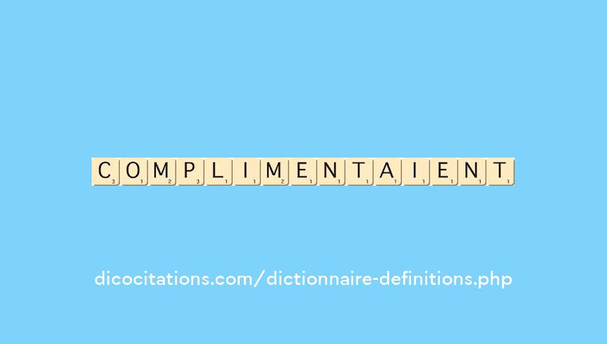complimentaient complimentaient