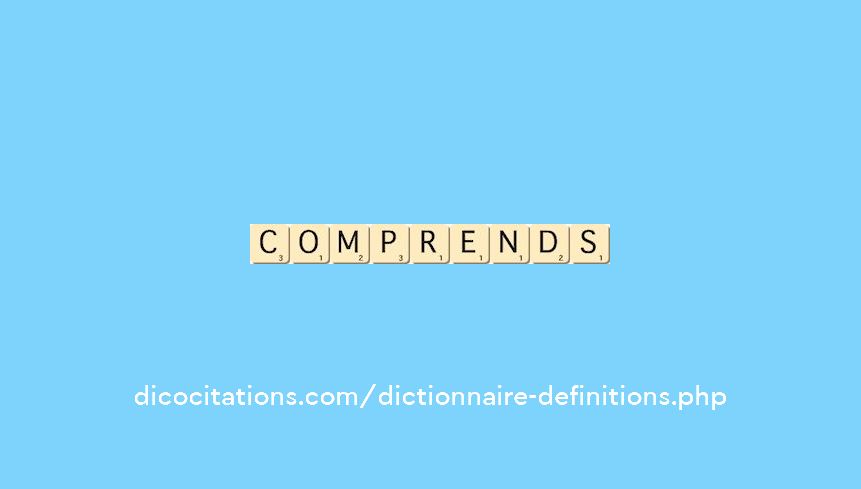 comprends comprends