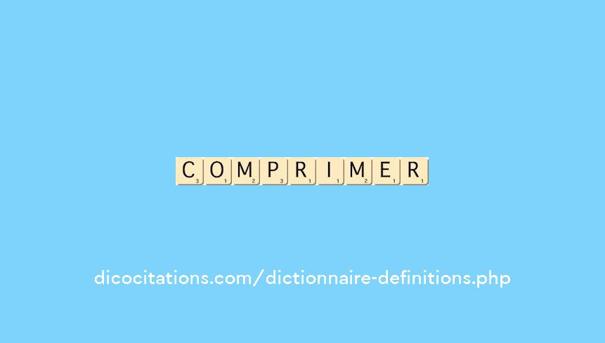 comprimer