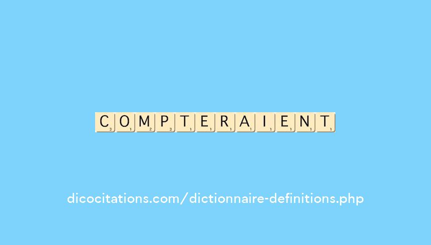 compteraient compteraient