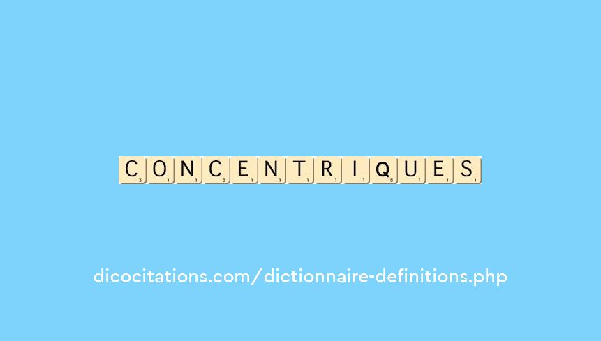 concentriques concentriques