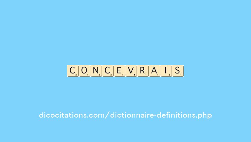 concevrais concevrais