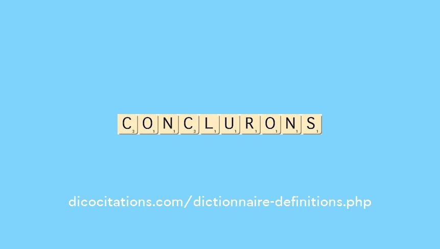 conclurons conclurons