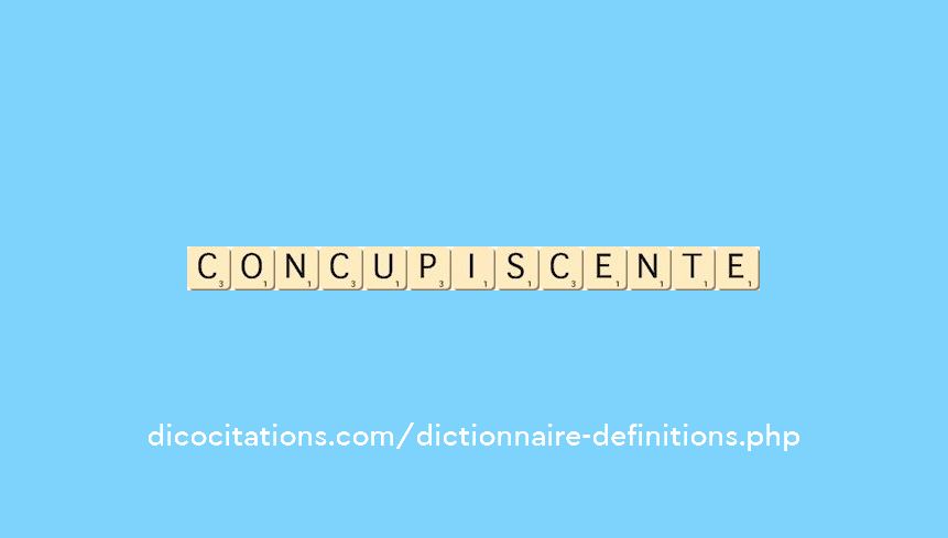 concupiscente concupiscente