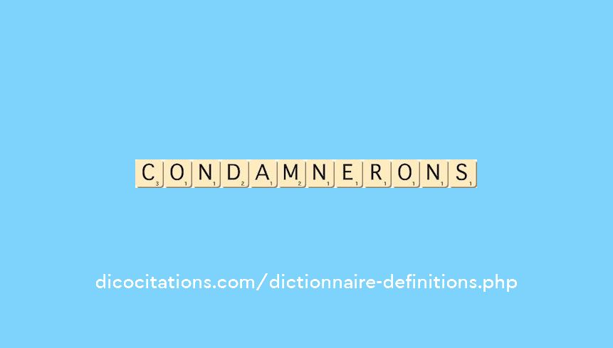 condamnerons