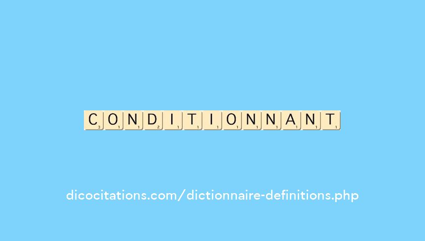 conditionnant conditionnant