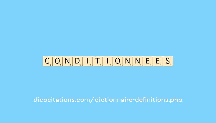 conditionnees conditionnees
