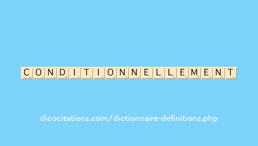 conditionnellement