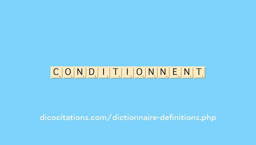 conditionnent conditionnent