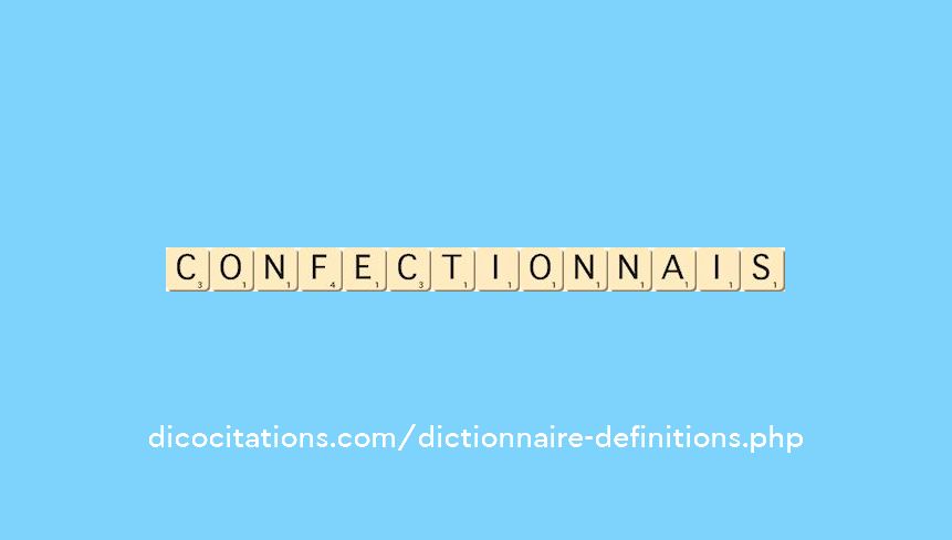 confectionnais confectionnais